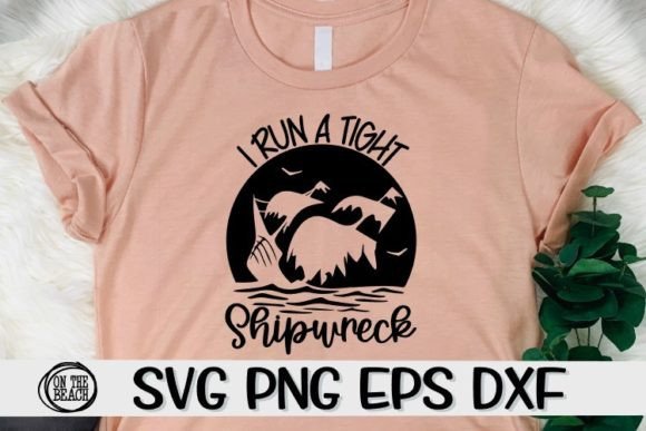 Download I Run a Tight Shipwreck SVG PNG - Premium Resources